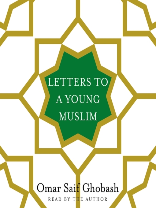 Title details for Letters to a Young Muslim by Omar Saif Ghobash - Wait list